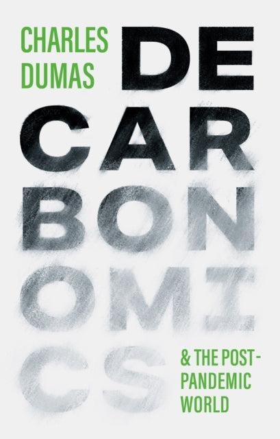 Decarbonomics In The Post Pandemic World