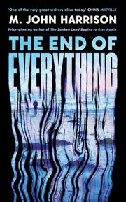 End Of Everything By Harrison, M John