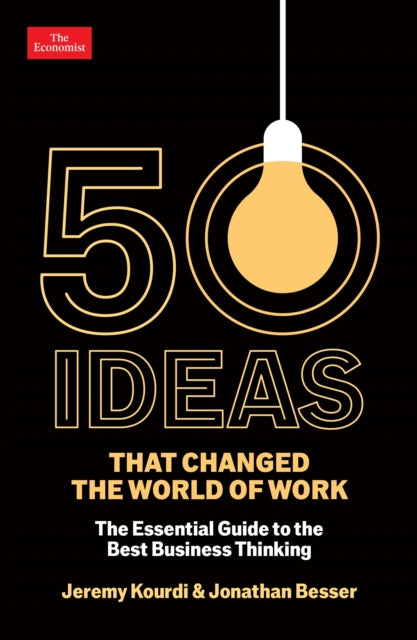 50 Ideas That Changed The World Of Work By Besser, Jonathan