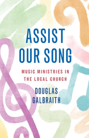 Assist Our Song: Music Ministries In The