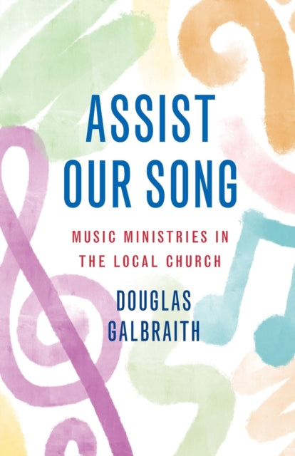 Assist Our Song: Music Ministries In The