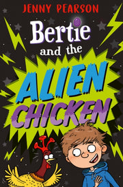 Bertie & The Alien Chicken