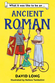 What It Was Like To Be An Ancient Roman By Long, David