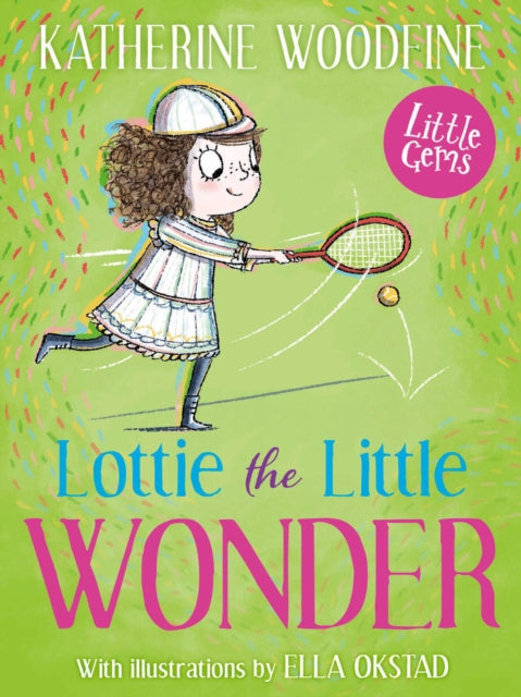 Lottie The Little Wonder By Woodfine, Katherine