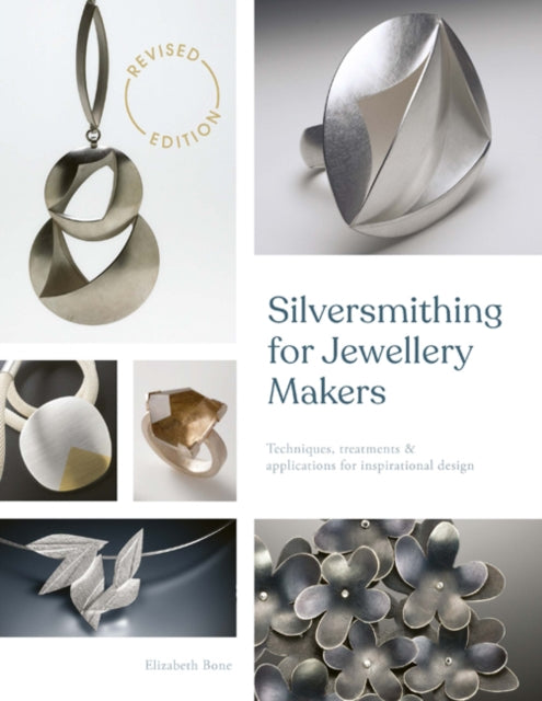 Silversmithing For Jewellery Makers
