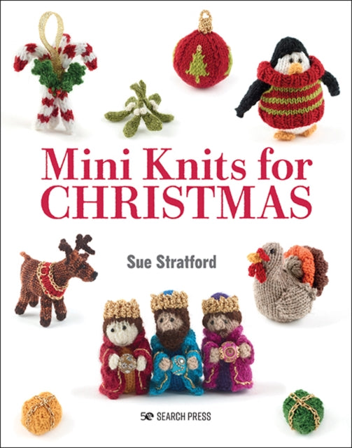 Mini Knits For Christmas By Stratford, Sue