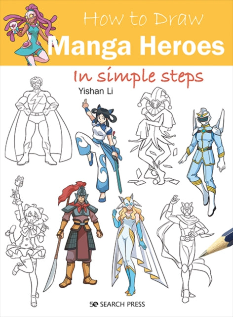 How To Draw Manga Heroes