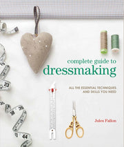 Complete Guide To Dressmaking