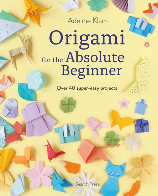 Origami For The Absolute Beginner