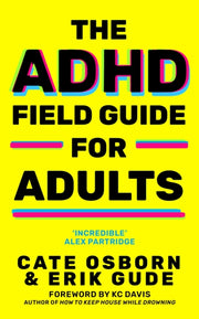 Adhd Field Guide For Adults