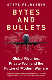 Bytes And Bullets By Steven Feldstein