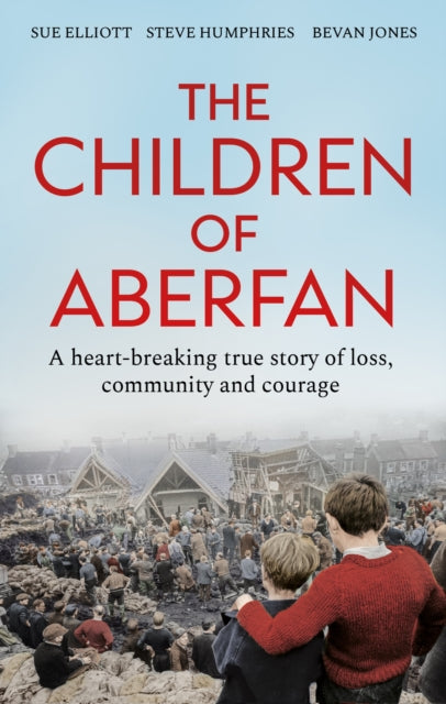 Children Of Aberfan By Elliott, Sue Et Al
