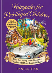 Fairytales For Privileged Children By Foxx, Daniel