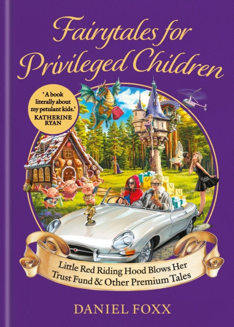Fairytales For Privileged Children By Foxx, Daniel