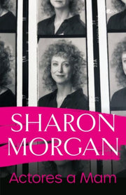 Actores A Mam Hunangofiant Sharon Morgan