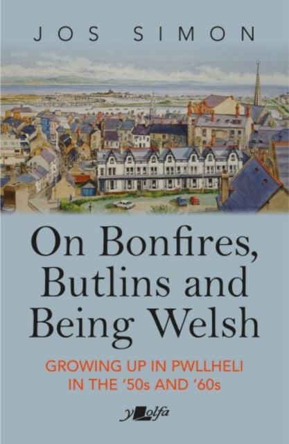 On Bonfires Butlins & Being Welsh Growio