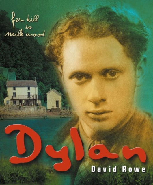 Dylan Thomas Fern Hill To Milk Wood