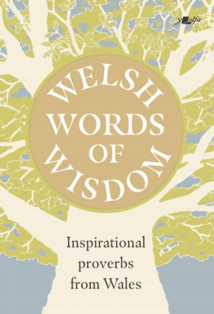 Welsh Words Of Wisdom Inspirational Prov