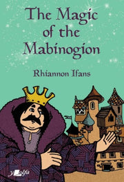 Magic Of The Mabinogion