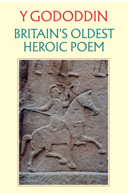 Y Gododdin Britains Oldest Heroic Poem By Jarman, A O H
