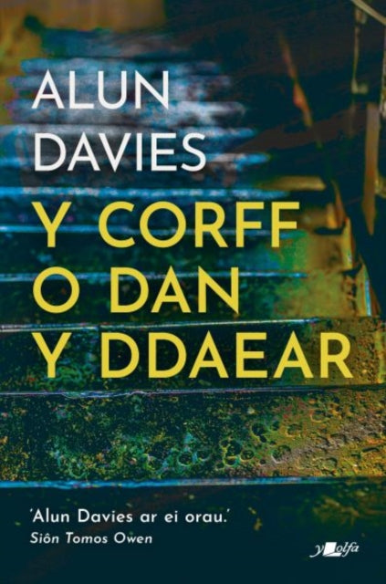 Y Corff O Dan Y Ddaear By Davies, Alun