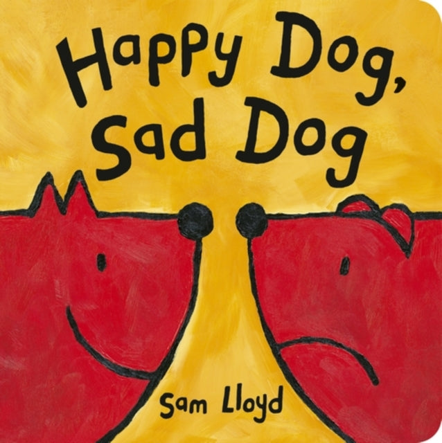 Happy Dog Sad Dog By Lloyd, Sam