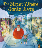 Street Where Santa Lives By Howe, Harriet