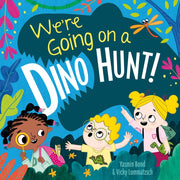 Were Going On A Dino Hunt