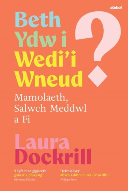Beth Ydw I Wedii Wneud Mamolaeth Salwch By Dockrill, Laura