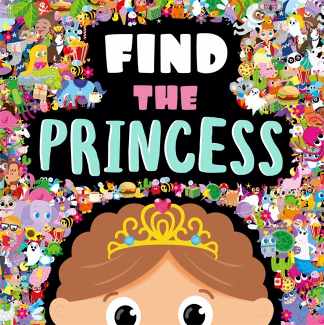 Find The Princess By Igloo Books Ltd