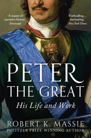 Peter The Great His Life & World