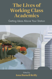 Lives Of Working Class Academics