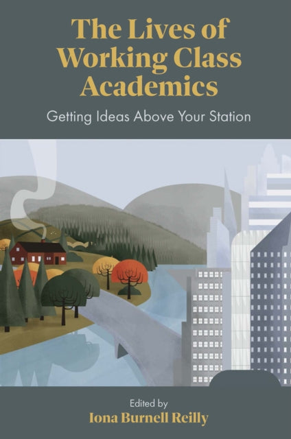 Lives Of Working Class Academics