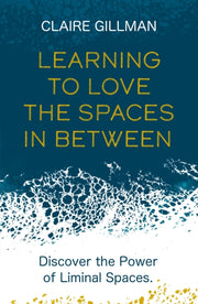 Learning To Love The Spaces In Between