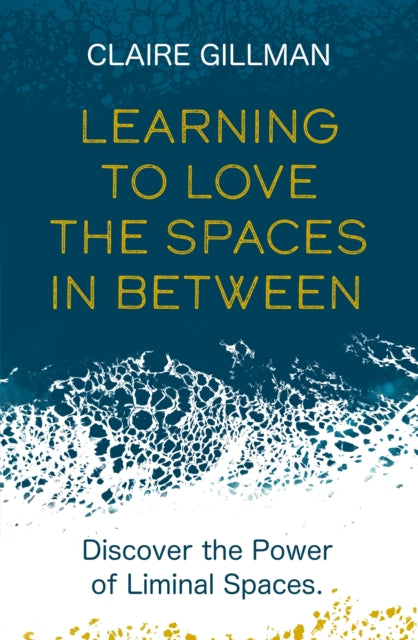 Learning To Love The Spaces In Between