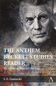 The Anthem Beckett Studies Reader : Re-v By Gontarski, S. E.