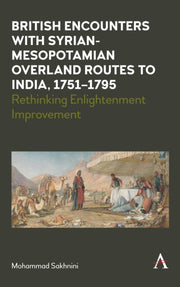 British Encounters With Syrianmesopotami By Sakhnini, Mohammad
