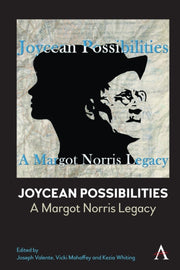 Joycean Possibilities A Margot Norris Le By , Joseph