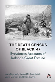 Death Census Of Black 47 Eyewitness Acco By , Liam