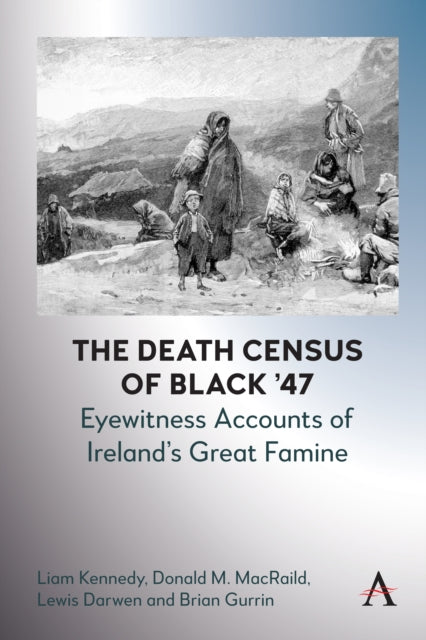 Death Census Of Black 47 Eyewitness Acco By , Liam