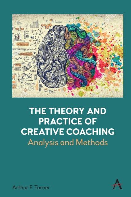 Theory & Practice Of Creative Coaching By Turner, Arthur