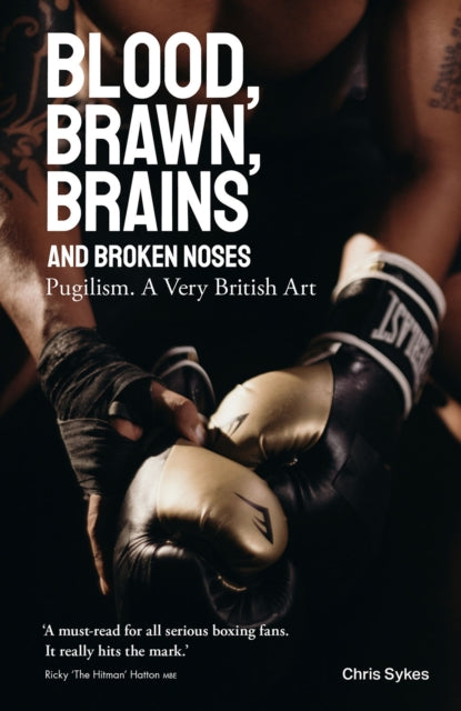 Blood Brawn Brain & Broken Noses