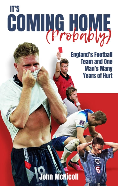Its Coming Home Probably