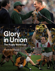 Glory In Union Rugby World Cup 1987-2019