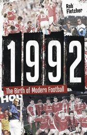 1992 The Birth Of Modern Football