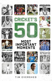 Crickets Fifty Most Important Moments