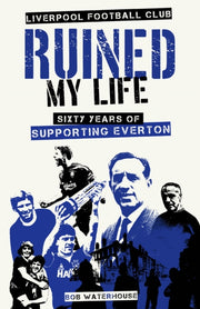 Liverpool Football Club Ruined My Life By Waterhouse, Robert