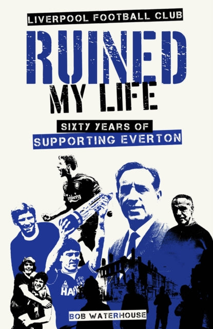 Liverpool Football Club Ruined My Life By Waterhouse, Robert