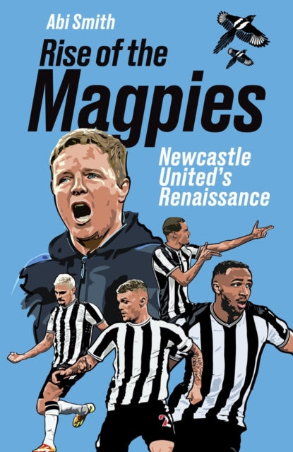 Rise Of The Magpies By Smith  Abi