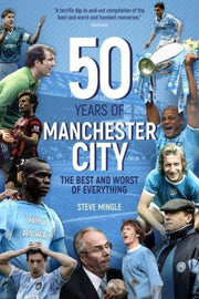 Fifty Years Of Manchester City By Mingle  Steve